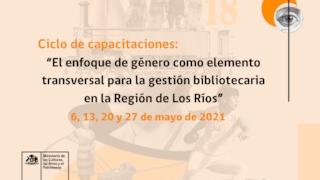 INICIA CICLO DE CAPACITACIONES CON ENFOQUE DE GÉNERO PARA LA GESTIÓN BIBLIOTECARIA EN LA REGIÓN DE LOS RÍOS